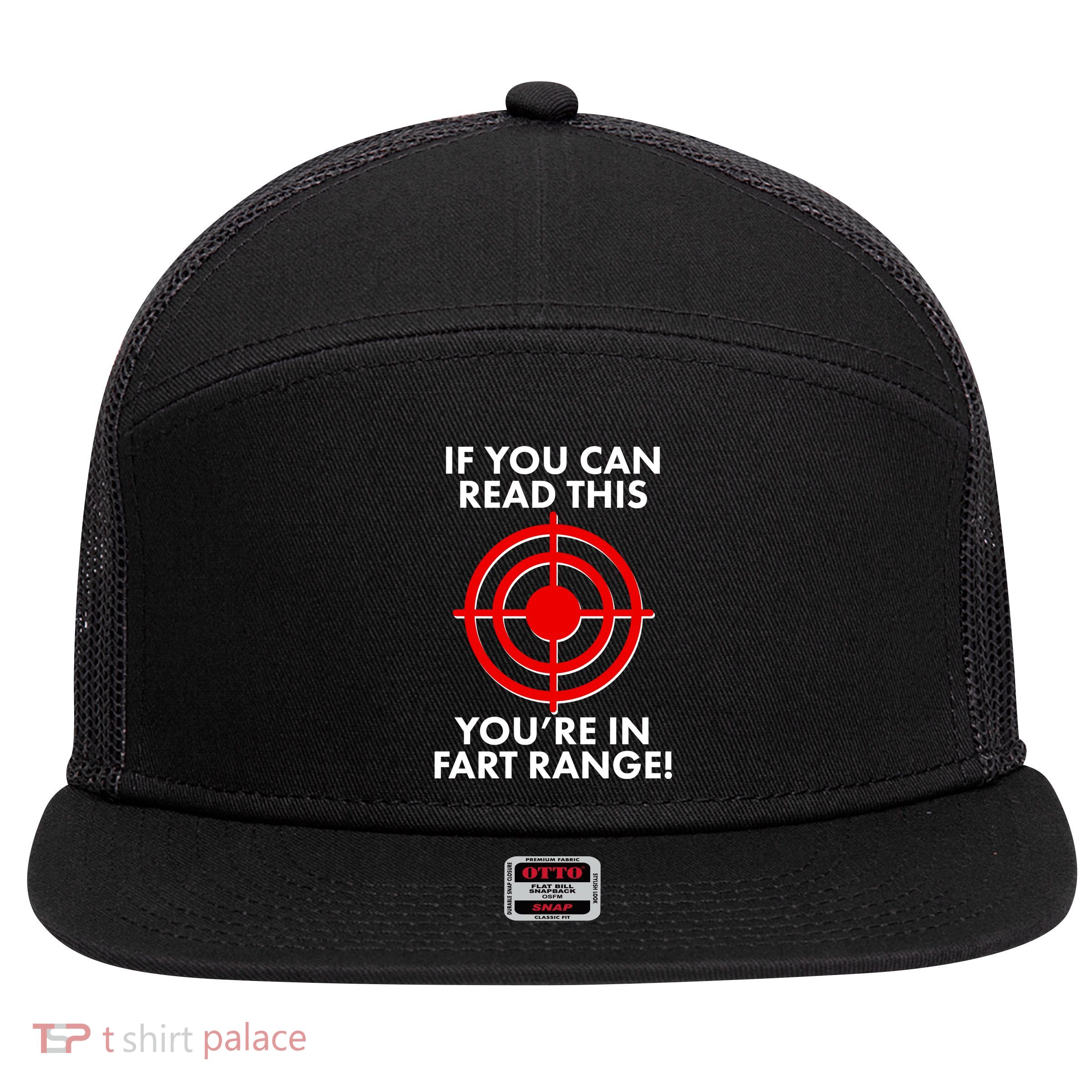 If You Can Read This You're In Fart Range 7 Panel Mesh Trucker Snapback Hat