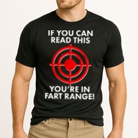 If You Can Read This You're In Fart Range Performance Shirt