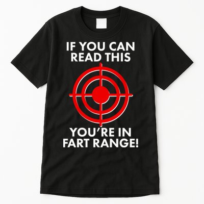 If You Can Read This You're In Fart Range Tall T-Shirt