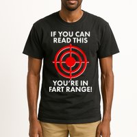If You Can Read This You're In Fart Range Tall T-Shirt