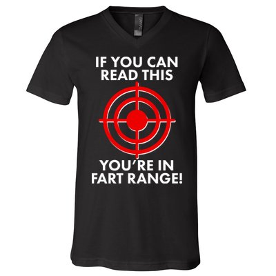 If You Can Read This You're In Fart Range V-Neck T-Shirt