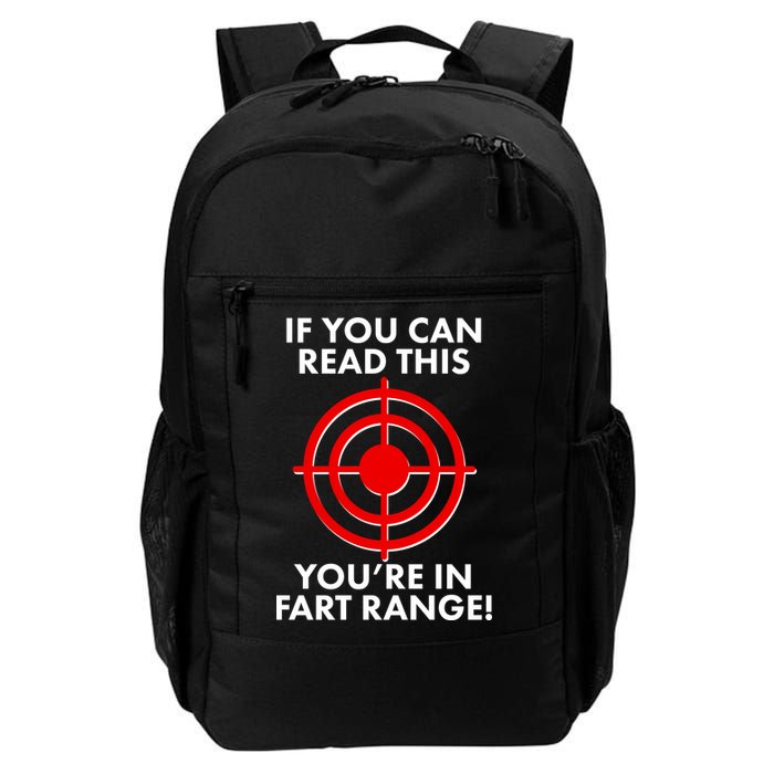 If You Can Read This You're In Fart Range Daily Commute Backpack