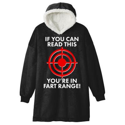 If You Can Read This You're In Fart Range Hooded Wearable Blanket