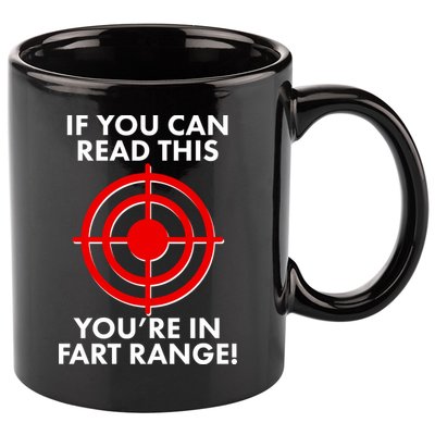 If You Can Read This You're In Fart Range 11oz C Handle Ceramic Mug