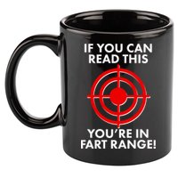 If You Can Read This You're In Fart Range 11oz C Handle Ceramic Mug