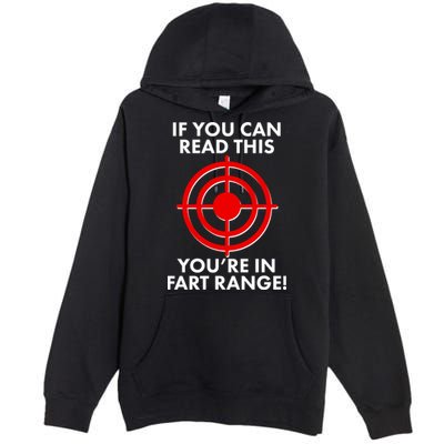 If You Can Read This You're In Fart Range Premium Pullover Hoodie