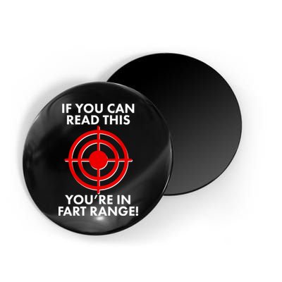 If You Can Read This You're In Fart Range Magnet