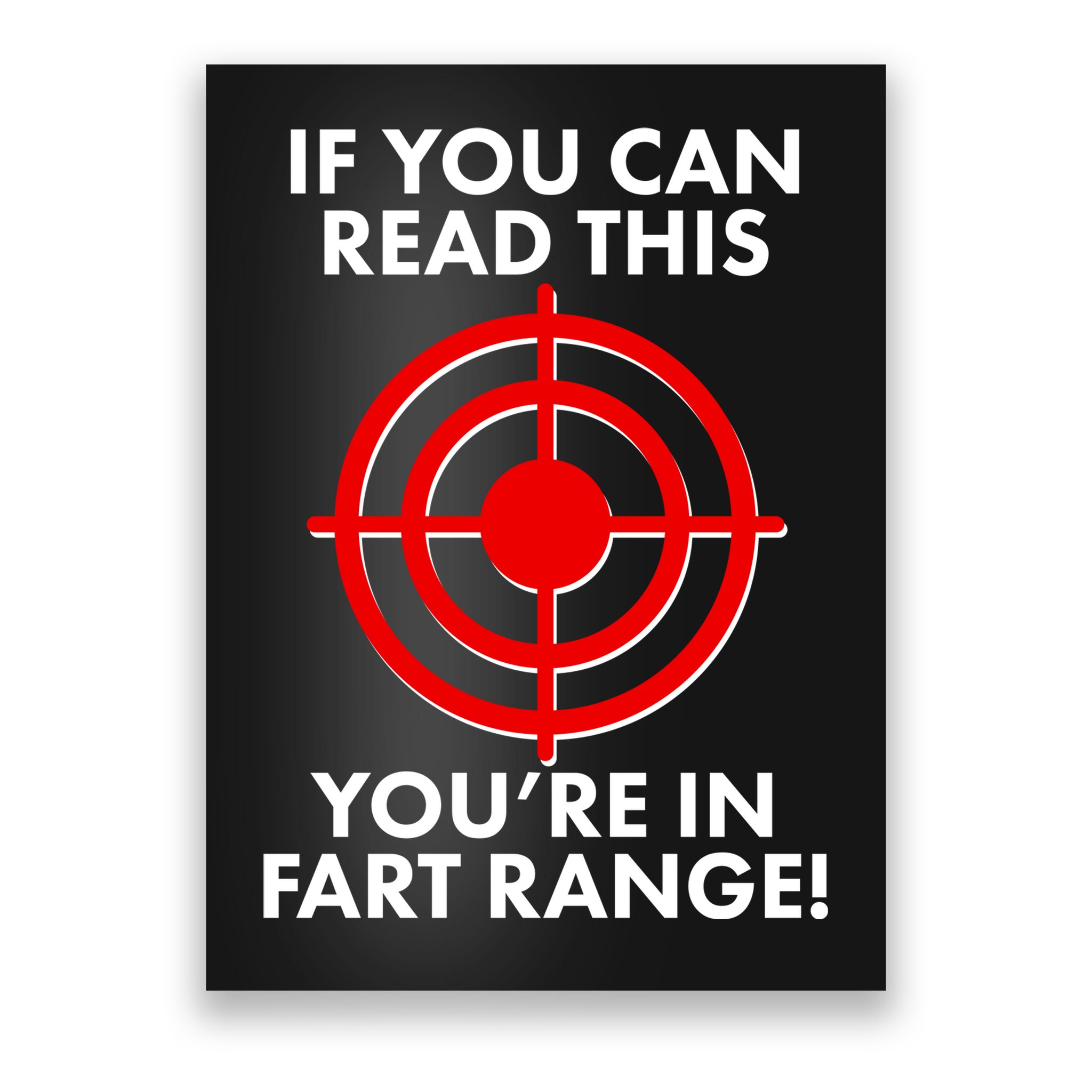 If You Can Read This You're In Fart Range Poster
