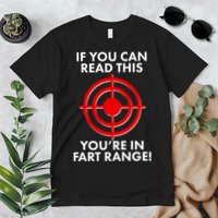If You Can Read This You're In Fart Range Premium T-Shirt