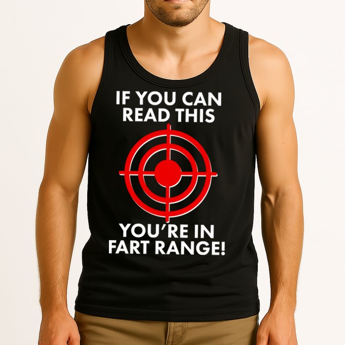 If You Can Read This You're In Fart Range Tank Top