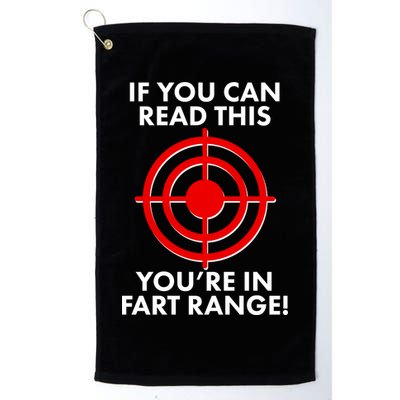 If You Can Read This You're In Fart Range Golf Towel