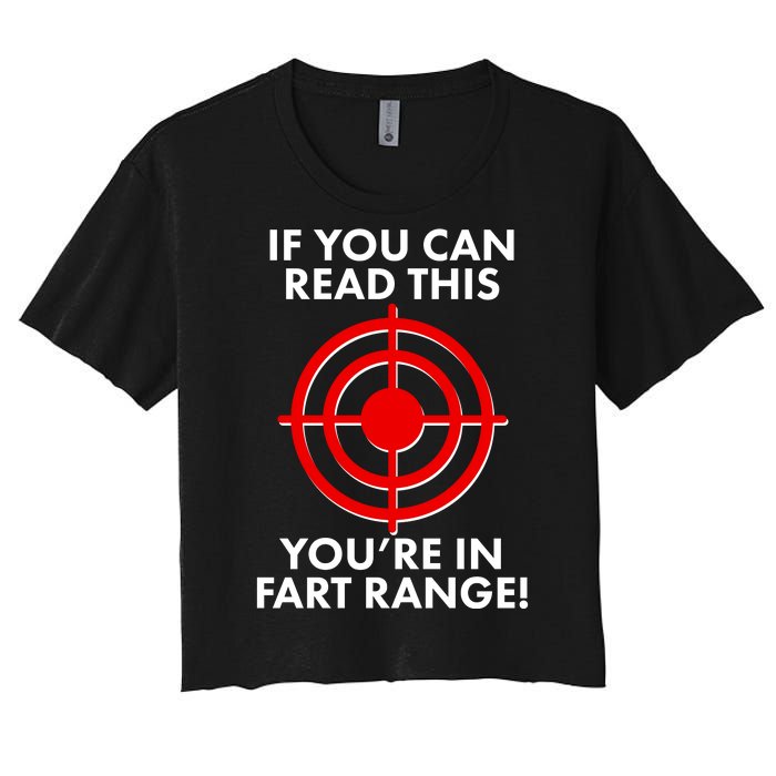 If You Can Read This You're In Fart Range Women's Crop Top Tee