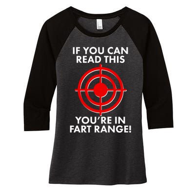 If You Can Read This You're In Fart Range Women's Tri-Blend 3/4-Sleeve Raglan Shirt