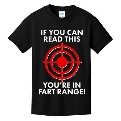 If You Can Read This You're In Fart Range Kids T-Shirt