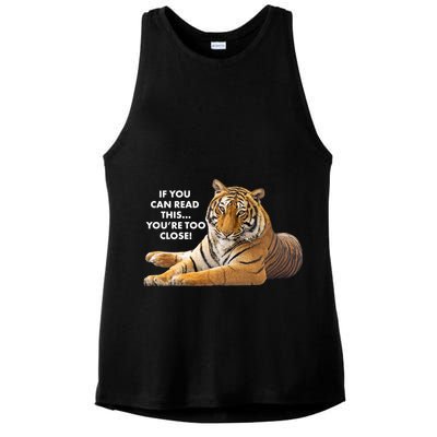 If You Can Read This You're Too Close Funny Tiger Ladies PosiCharge Tri-Blend Wicking Tank