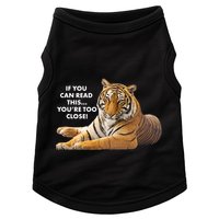 If You Can Read This You're Too Close Funny Tiger Doggie Tank