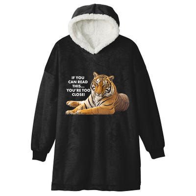 If You Can Read This You're Too Close Funny Tiger Hooded Wearable Blanket