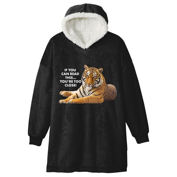 If You Can Read This You're Too Close Funny Tiger Hooded Wearable Blanket