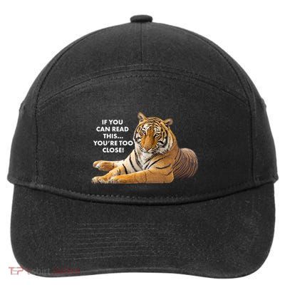 If You Can Read This You're Too Close Funny Tiger 7-Panel Snapback Hat