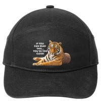 If You Can Read This You're Too Close Funny Tiger 7-Panel Snapback Hat
