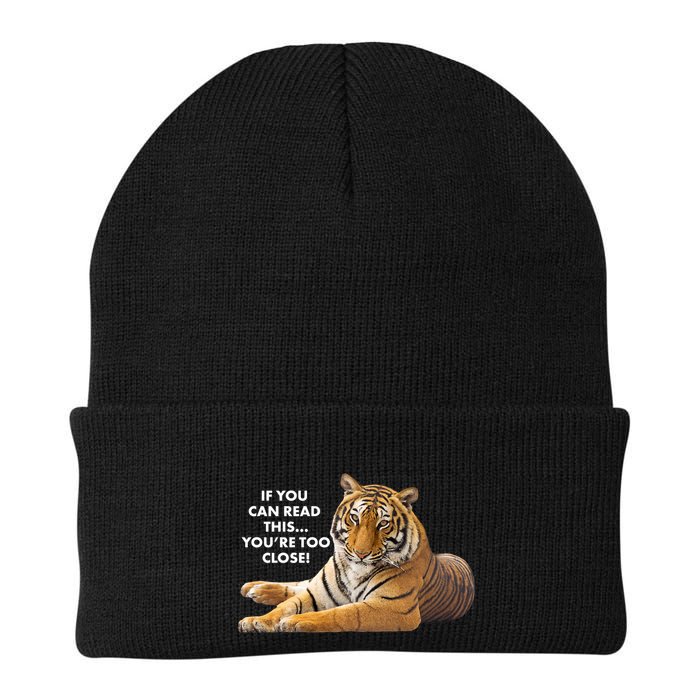 If You Can Read This You're Too Close Funny Tiger Beanie
