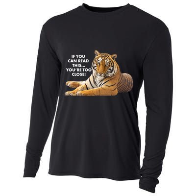 If You Can Read This You're Too Close Funny Tiger Cooling Performance Long Sleeve Crew