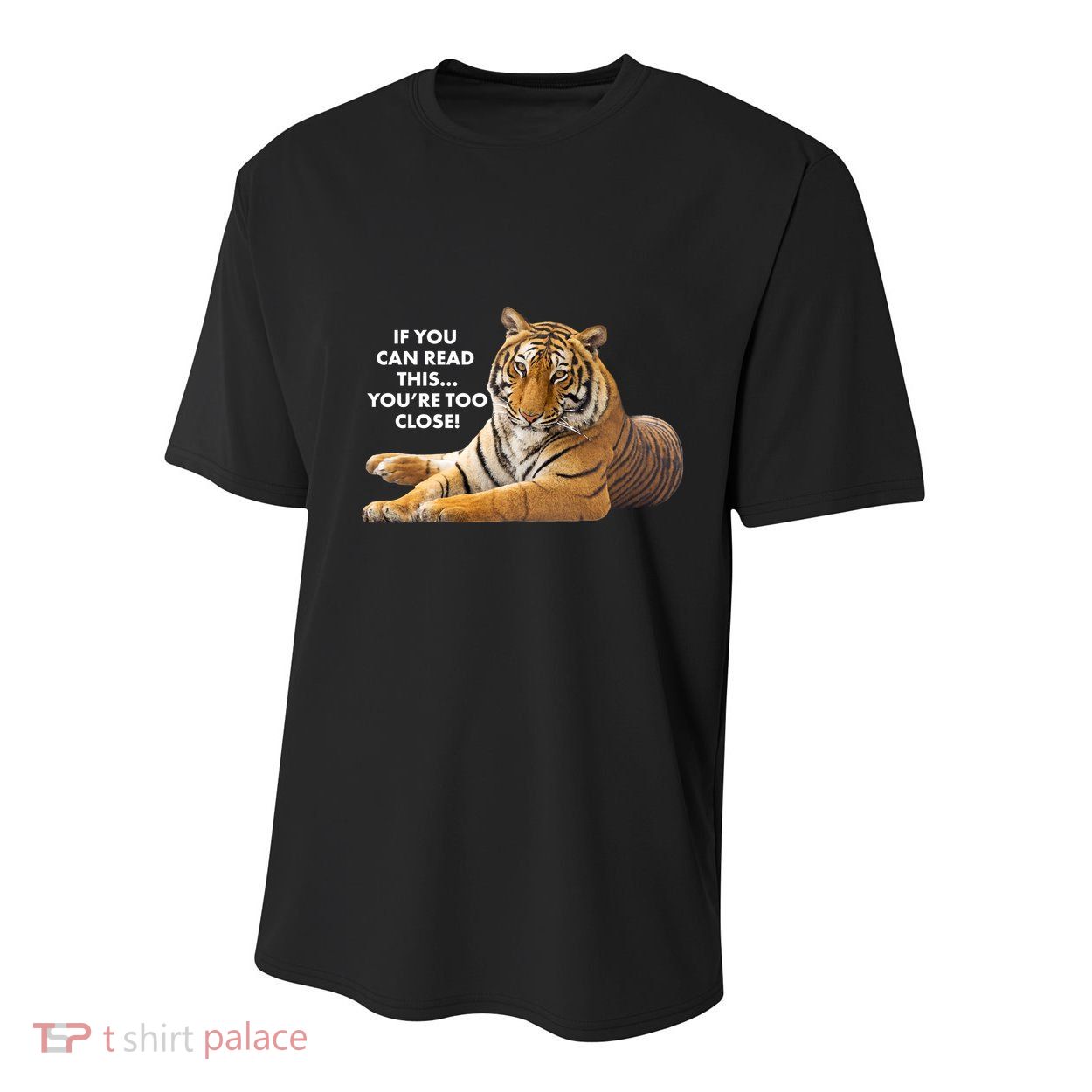 If You Can Read This You're Too Close Funny Tiger Youth Performance Sprint T-Shirt