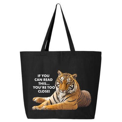If You Can Read This You're Too Close Funny Tiger 25L Jumbo Tote