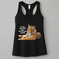 If You Can Read This You're Too Close Funny Tiger Womens Tank Top