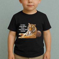 If You Can Read This You're Too Close Funny Tiger Toddler T-Shirt
