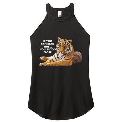 If You Can Read This You're Too Close Funny Tiger Women's Perfect Tri Rocker Tank