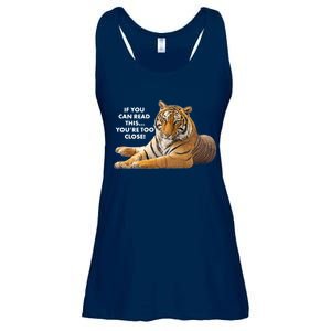 If You Can Read This You're Too Close Funny Tiger Ladies Essential Flowy Tank