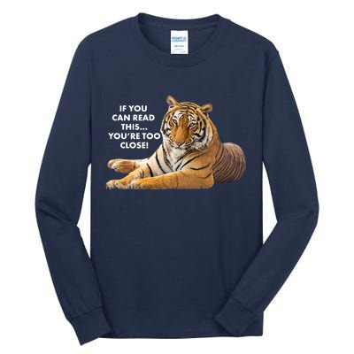 If You Can Read This You're Too Close Funny Tiger Tall Long Sleeve T-Shirt