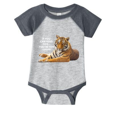 If You Can Read This You're Too Close Funny Tiger Infant Baby Jersey Bodysuit