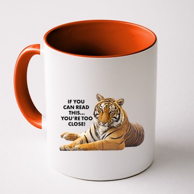 If You Can Read This You're Too Close Funny Tiger Mug