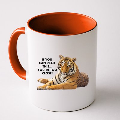 If You Can Read This You're Too Close Funny Tiger Coffee Mug