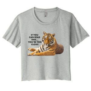 If You Can Read This You're Too Close Funny Tiger Women's Crop Top Tee