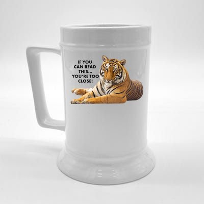 If You Can Read This You're Too Close Funny Tiger Beer Stein