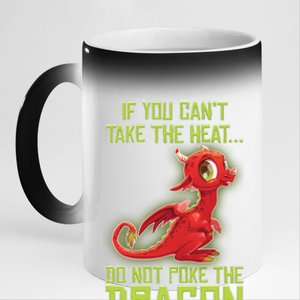 If You Can't Take The Heat, Do Not Poke The Dragon 11oz Black Color Changing Mug