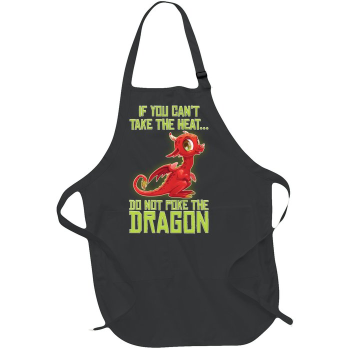 If You Can't Take The Heat, Do Not Poke The Dragon Full-Length Apron With Pockets