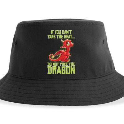If You Can't Take The Heat, Do Not Poke The Dragon Sustainable Bucket Hat