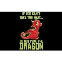 If You Can't Take The Heat, Do Not Poke The Dragon Bumper Sticker