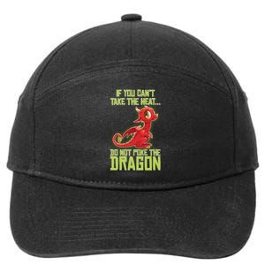 If You Can't Take The Heat, Do Not Poke The Dragon 7-Panel Snapback Hat