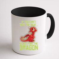 If You Can't Take The Heat, Do Not Poke The Dragon Mug