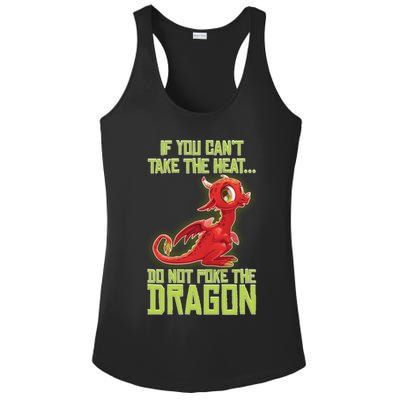 If You Can't Take The Heat, Do Not Poke The Dragon Ladies PosiCharge Competitor Racerback Tank