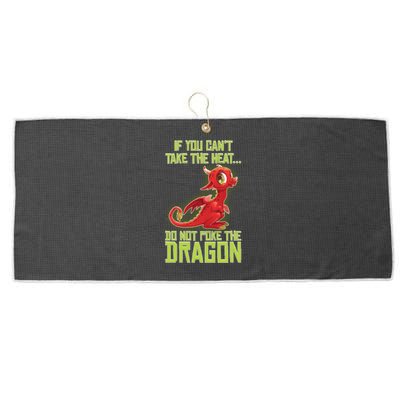 If You Can't Take The Heat, Do Not Poke The Dragon Large Microfiber Waffle Golf Towel