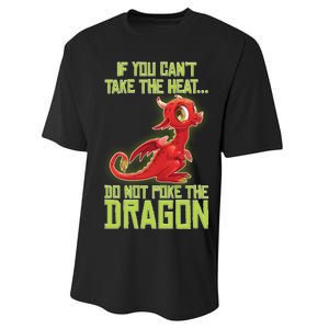 If You Can't Take The Heat, Do Not Poke The Dragon Performance Sprint T-Shirt