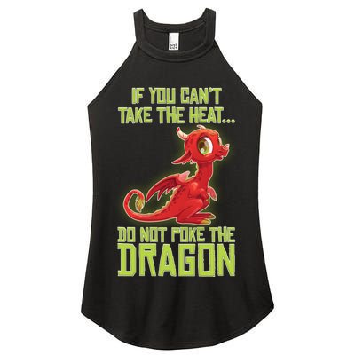 If You Can't Take The Heat, Do Not Poke The Dragon Women's Perfect Tri Rocker Tank