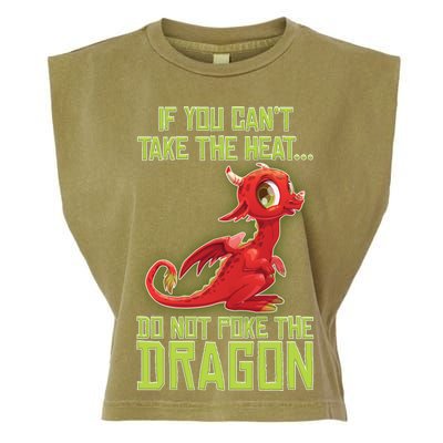 If You Can't Take The Heat, Do Not Poke The Dragon Garment-Dyed Women's Muscle Tee