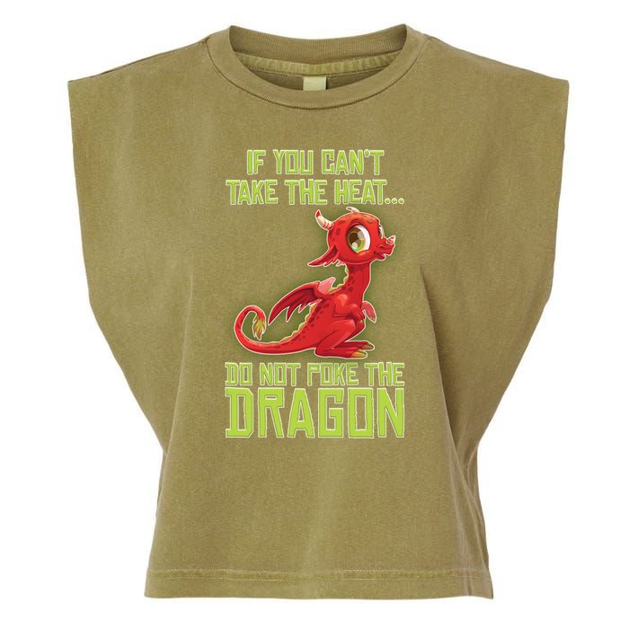 If You Can't Take The Heat, Do Not Poke The Dragon Garment-Dyed Women's Muscle Tee